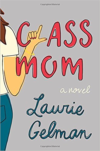 Class Mom by Laurie Gelman cover
