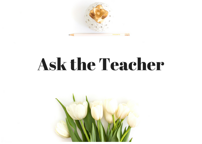 Ask the Teacher